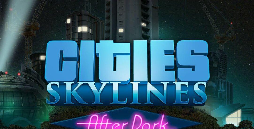 Cities Skylines - After Dark (Digital)