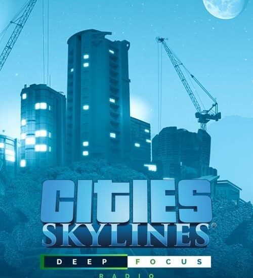 Cities Skylines - Deep Focus Radio (Digital)
