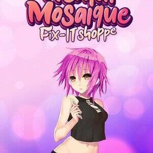 Hentai Mosaique Fix-IT Shoppe (Digital)