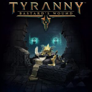 Tyranny Bastards Wound (Digital)